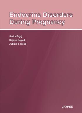 Bajaj / Rajput / Jacob |  Endocrine Disorders During Pregnancy | Buch |  Sack Fachmedien