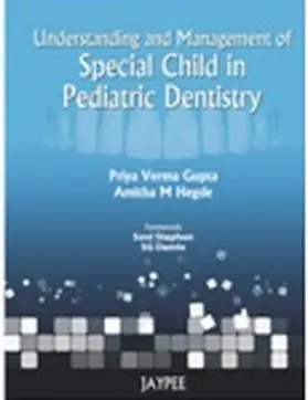 Gupta / Hegde |  Understanding and Management of Special Child in Paediatric Dentistry | Buch |  Sack Fachmedien