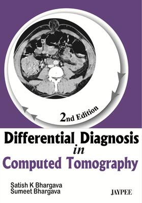 Bhargava |  Bhargava, S: Differential Diagnosis In Computed Tomography | Buch |  Sack Fachmedien
