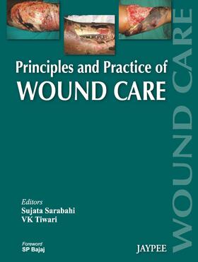 Sarabahi / Tiwari |  Principles and Practice Of Wound Care | Buch |  Sack Fachmedien