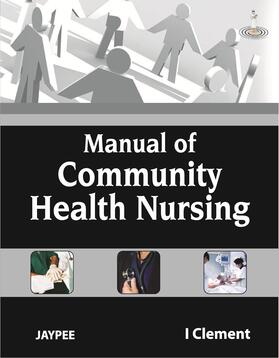 Clement |  Manual of Community Health Nursing | Buch |  Sack Fachmedien