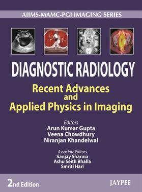 Gupta / Chowdhury / Khandelwal |  Diagnostic Radiology: Recent Advances and Applied Physics in Imaging | Buch |  Sack Fachmedien