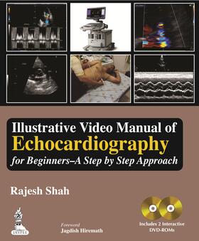 Shah |  Illustrative Video Manual of Echocardiography for Beginners - A Step by Step Approach | Buch |  Sack Fachmedien