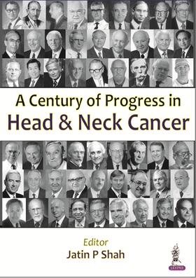 Shah |  Century of Progress in Head and Neck Cancer | Buch |  Sack Fachmedien