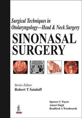 Payne / Singh / Woodworth |  Surgical Techniques in Otolaryngology - Head & Neck Surgery: Sinonasal Surgery | Buch |  Sack Fachmedien