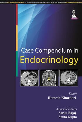 Khardori / Bajaj / Gupta |  Case Compendium in Endocrinology | Buch |  Sack Fachmedien