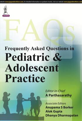 Parthasarathy |  Frequently Asked Questions in Pediatric & Adolescent Practice | Buch |  Sack Fachmedien