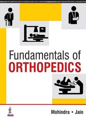 Mohindra / Jain |  Fundamentals of Orthopedics | Buch |  Sack Fachmedien