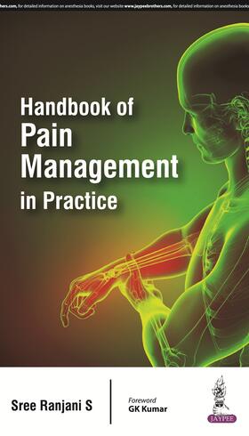 Ranjani S |  Handbook of Pain Management in Practice | Buch |  Sack Fachmedien