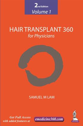 Lam |  Lam, S: Hair Transplant 360 for Physicians Volume 1 | Buch |  Sack Fachmedien
