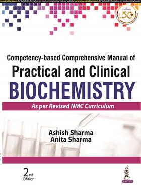 Sharma |  Competency-based Comprehensive Manual of Practical and Clinical Biochemistry | Buch |  Sack Fachmedien