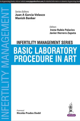 Garcia-Velasco / Banker / Palacios |  Infertility Management Series: Basic Laboratory Procedure in ART | Buch |  Sack Fachmedien