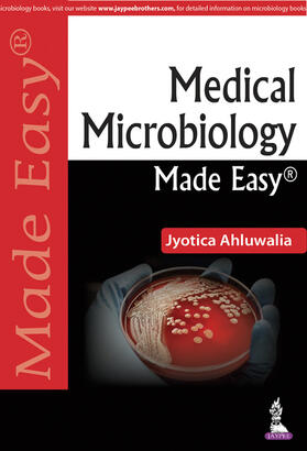 Ahluwalia |  Medical Microbiology Made Easy | Buch |  Sack Fachmedien