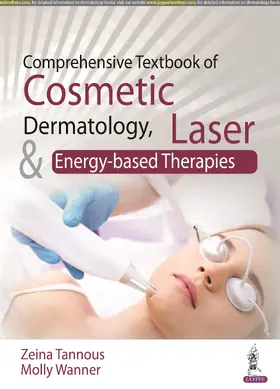 Tannous / Wanner | Comprehensive Textbook of Cosmetic Dermatology, Laser and Energy-based Therapies | Buch | 978-93-5270-167-4 | sack.de