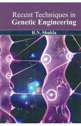 Shukla |  Recent Techniques in Genetic Engineering | eBook | Sack Fachmedien