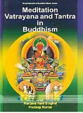 Singhal / Kumar |  Meditation Vatrayana And Tantra In Buddhism (Encyclopaedia Of Buddhist World Series) | eBook | Sack Fachmedien