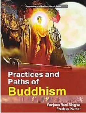 Singhal / Kumar |  Practices And Paths Of Buddhism (Encyclopaedia Of Buddhist World Series) | eBook | Sack Fachmedien