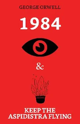 Orwell |  1984 & Keep the Aspidistra Flying | eBook | Sack Fachmedien