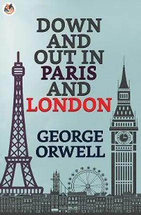 Orwell |  Down and Out in Paris and London | eBook | Sack Fachmedien