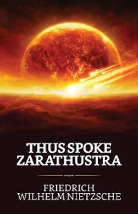 Nietzsche |  Thus Spoke Zarathustra: A Book for All and None | eBook | Sack Fachmedien