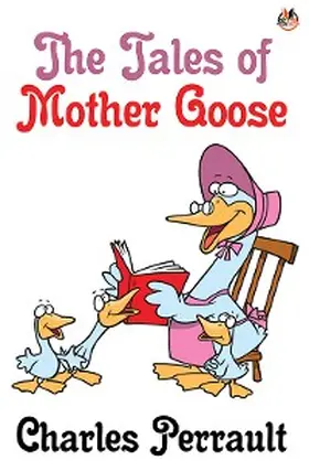 Perrault |  The Tales of Mother Goose | eBook | Sack Fachmedien