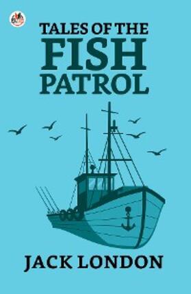 London |  Tales of the Fish Patrol | eBook | Sack Fachmedien