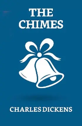 Dickens |  The Chimes | eBook | Sack Fachmedien