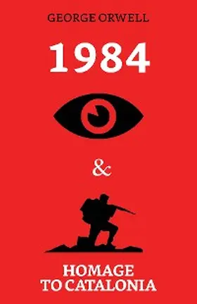 Orwell |  1984 & Homage to Catalonia | eBook | Sack Fachmedien