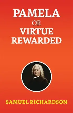 Richardson |  Pamela, or Virtue Rewarded | eBook | Sack Fachmedien