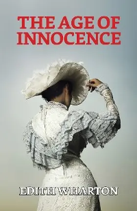 Wharton |  The Age of Innocence | eBook | Sack Fachmedien