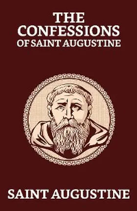 Augustine |  The Confessions of Saint Augustine | eBook | Sack Fachmedien