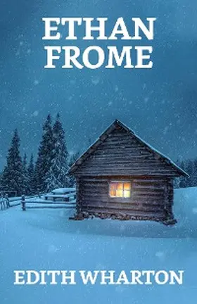 Wharton |  Ethan Frome | eBook | Sack Fachmedien