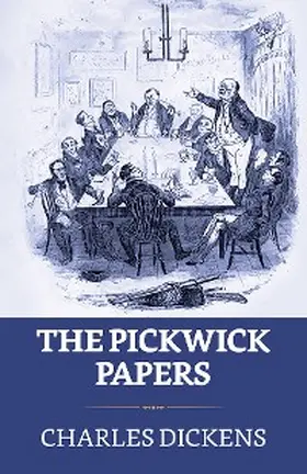 Dickens |  The Pickwick Papers | eBook | Sack Fachmedien