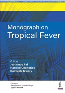 Pal / Chatterjee / Tewary |  Monograph on Tropical Fever | Buch |  Sack Fachmedien