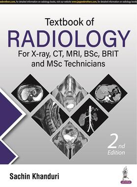 Khanduri |  Textbook of Radiology for X-ray, CT, MRI, BSc, BRIT and MSc Technicians | Buch |  Sack Fachmedien