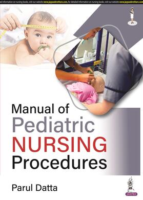 Datta |  Manual of Pediatric Nursing Procedures | Buch |  Sack Fachmedien