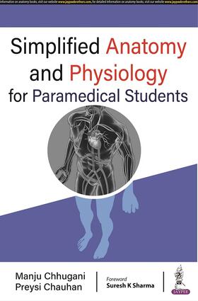 Chhugani / Chauhan |  Simplified Anatomy and Physiology for Paramedical Students | Buch |  Sack Fachmedien