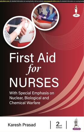 Prasad |  First Aid for Nurses: with Special Emphasis on Nuclear, Biological and Chemical Warfare | Buch |  Sack Fachmedien