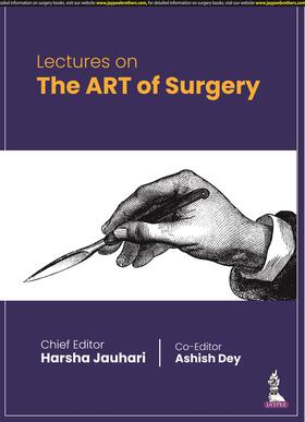 Dey / Jauhari |  Lectures on The ART of Surgery | Buch |  Sack Fachmedien