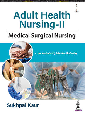 Kaur |  Adult Health Nursing-II: Medical Surgical Nursing | Buch |  Sack Fachmedien