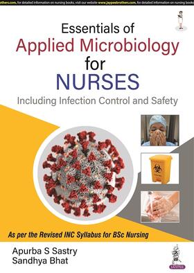 Sastry / Bhat |  Essentials of Applied Microbiology for Nurses (Including Infection Control and Safety) | Buch |  Sack Fachmedien