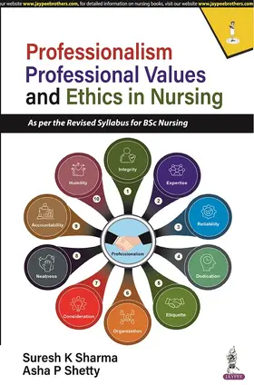 Sharma / Shetty |  Professionalism, Professional Values and Ethics in Nursing | Buch |  Sack Fachmedien