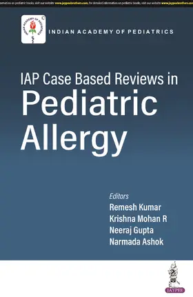 Kumar / R / Gupta |  IAP Case based Reviews in Pediatric Allergy | Buch |  Sack Fachmedien