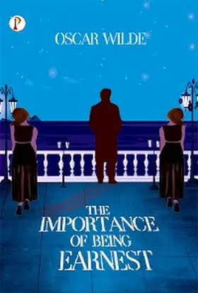 WILDE |  The Importance of Being Earnest | eBook | Sack Fachmedien