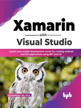 Del Sole |  Xamarin with Visual Studio | eBook | Sack Fachmedien