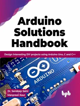 Saini / Kaur |  Arduino Solutions Handbook | eBook | Sack Fachmedien