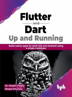 Chopra / Khurana |  Flutter and Dart: Up and Running | eBook | Sack Fachmedien