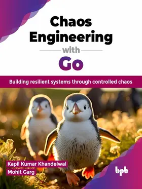 Khandelwal / Garg |  Chaos Engineering with Go | eBook | Sack Fachmedien