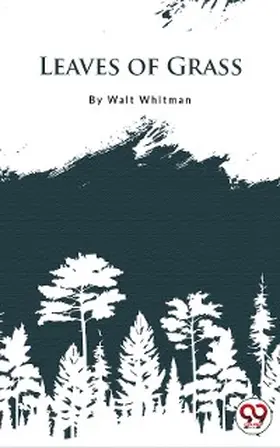 Whitman |  Leaves Of Grass | eBook | Sack Fachmedien