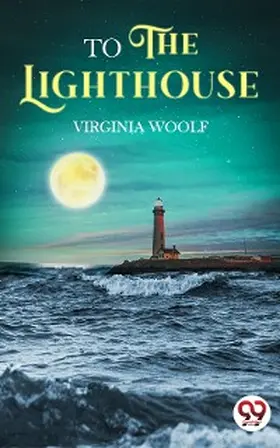 Woolf |  To The Lighthouse | eBook | Sack Fachmedien